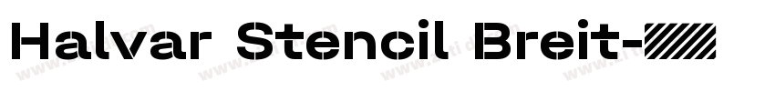 Halvar Stencil Breit字体转换